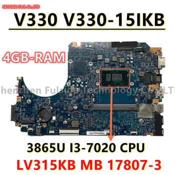 LV315KB MB 17807-3 448.0DC04.0031 Lenovo V330-15IKB Sülearvuti Emaplaadi Koos 3865U I3-7020 I5-7200 I5-8250 PROTSESSOR 4GB-RAM UMA